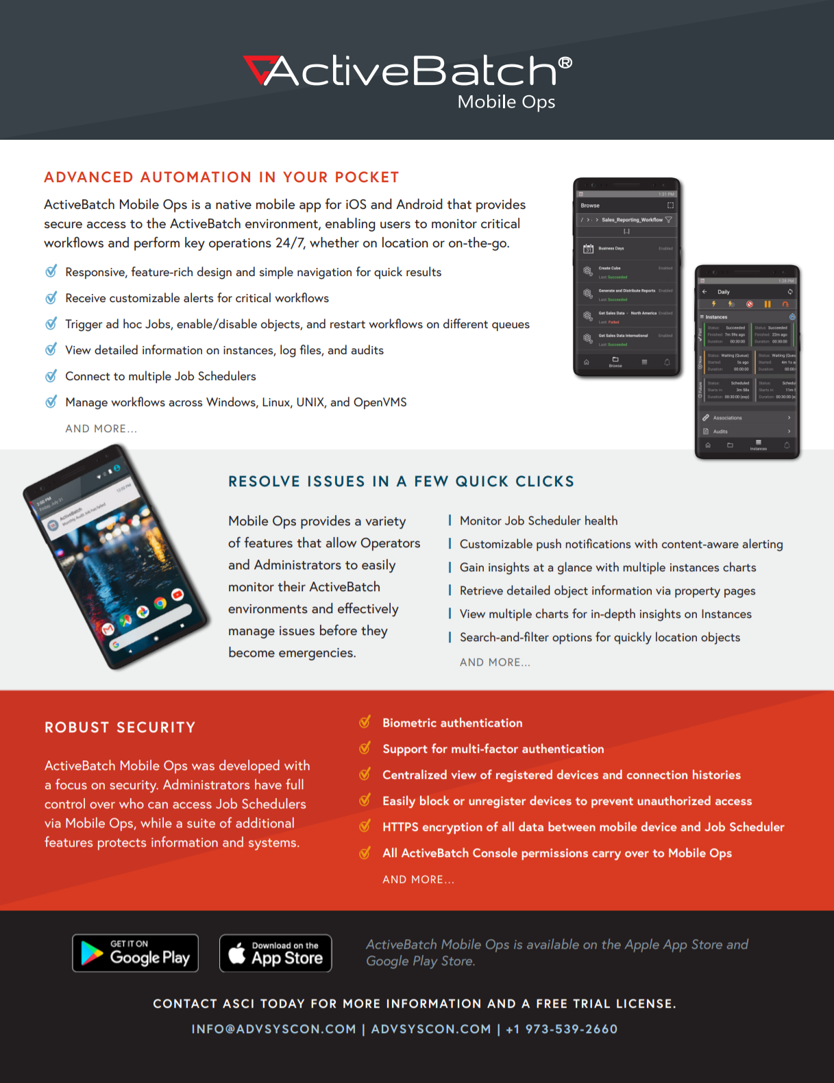 Use your mobile device to monitor critical workflows, perform key operations, and receive customizable alerts, no matter where you are. ActiveBatch Mobile Ops - IT Automation On-the-Go
