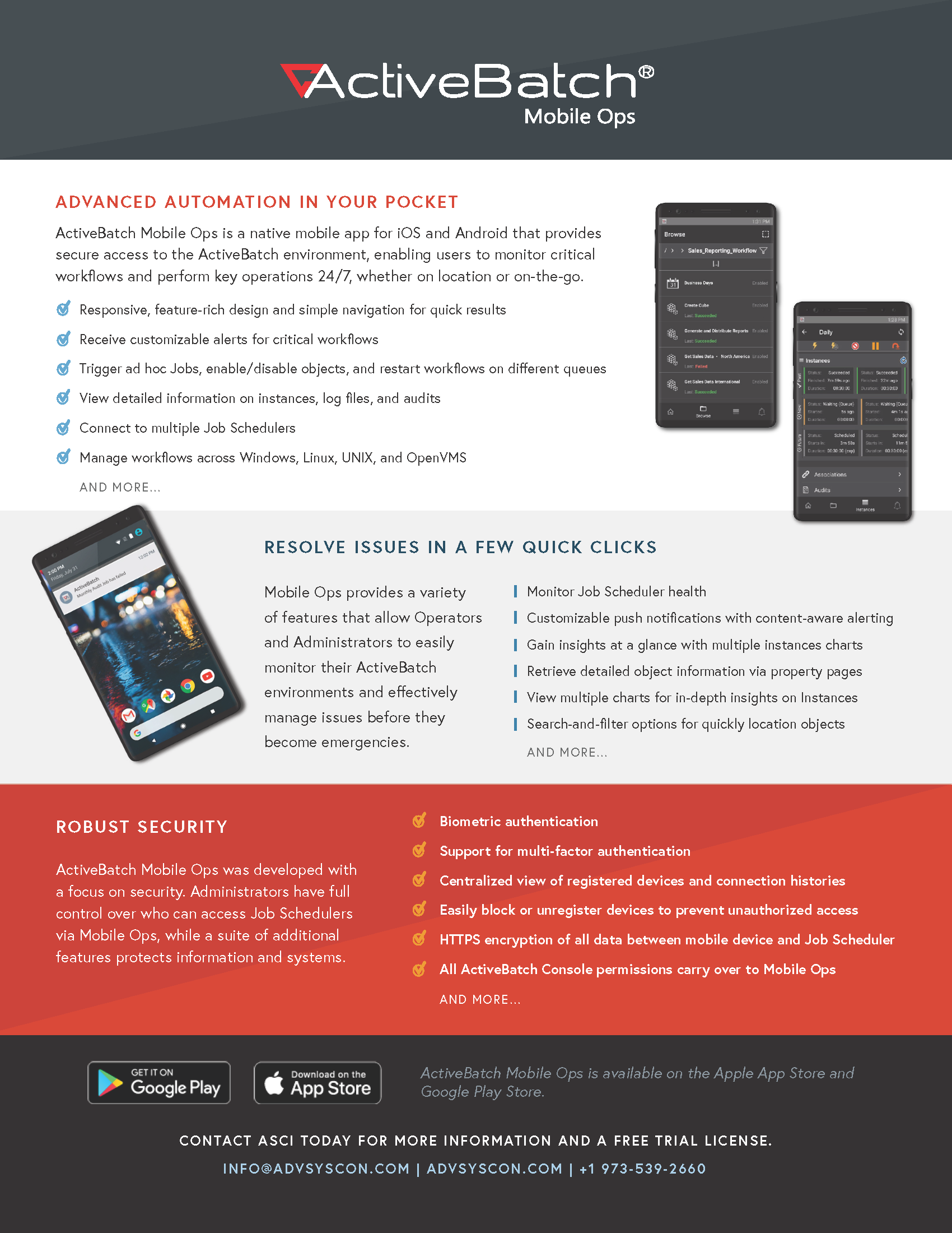 Use your mobile device to monitor critical workflows, perform key operations, and receive customizable alerts, no matter where you are. ActiveBatch Mobile Ops - IT Automation On-the-Go