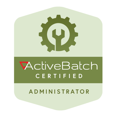 ActiveBatch Certified Adminstrator