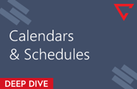 Deep Dive: Calendars & Schedules