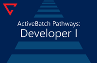 ActiveBatch V12 Pathways: Developer I