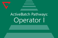 ActiveBatch V12 Pathways: Operator I